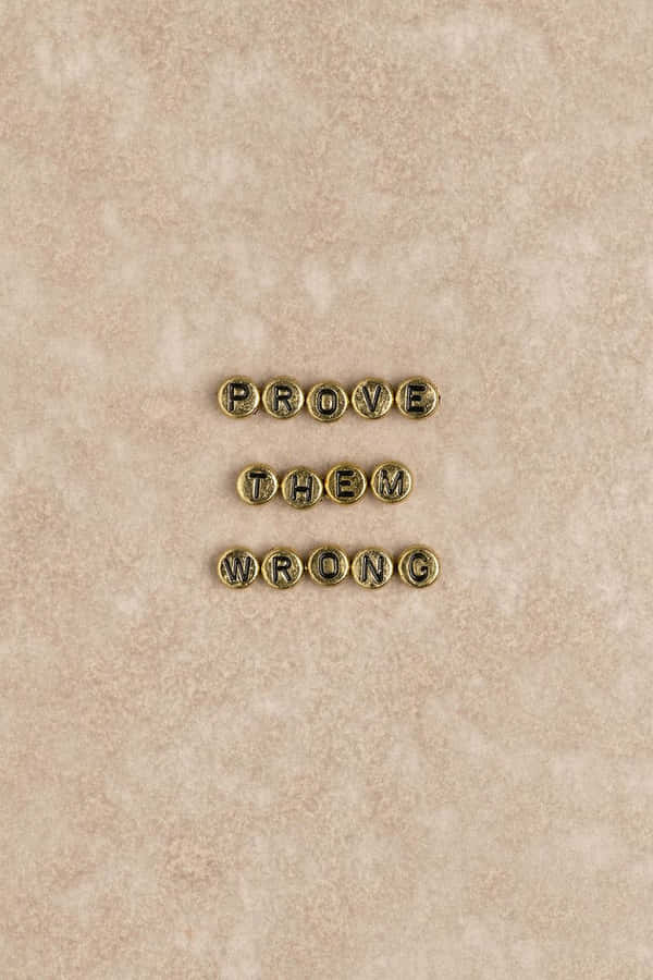 Prove Them Wrong Inspirational Message Wallpaper