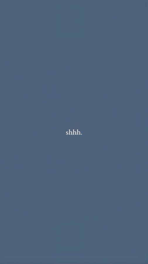 Quiet Moments Shhh Wallpaper