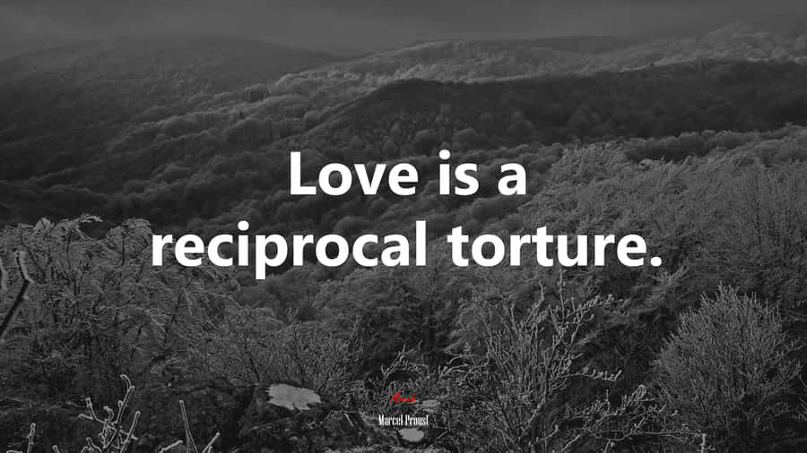 Reciprocal Torture Love Quote Wallpaper
