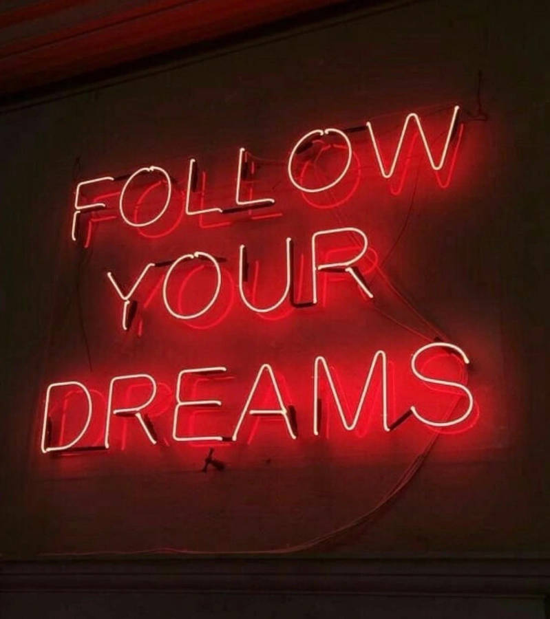 Red Aesthetic Neon Follow Your Dreams Wallpaper