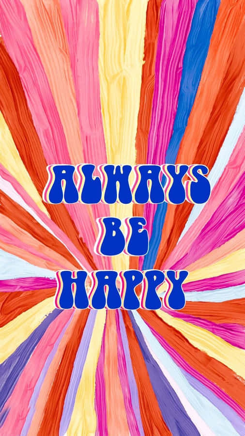 Retro Groovy Always Be Happy Digital Illustration Wallpaper