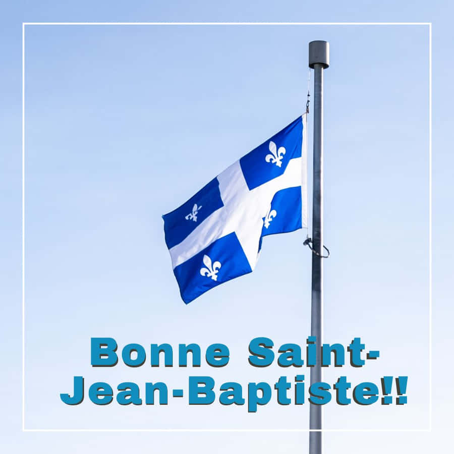 Saint Jean Baptiste Day Celebration Flag Wallpaper