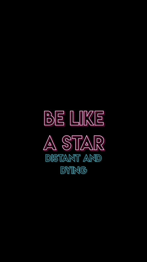 Sarcastic Be Like A Star Quote Wallpaper