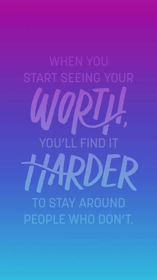 Self Worth Inspirational Quote Wallpaper