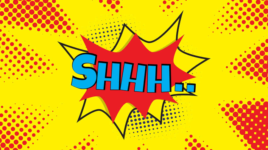 Shhh Sound Effect Graphic Wallpaper