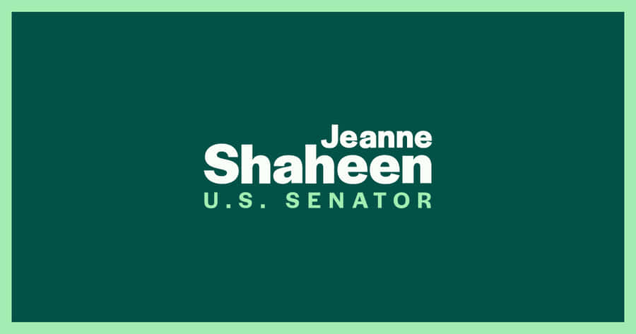 Slogan For Jeanne Shaheen Wallpaper