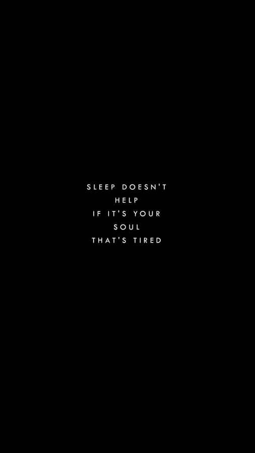 Soulful_ Tiredness_ Quote Wallpaper