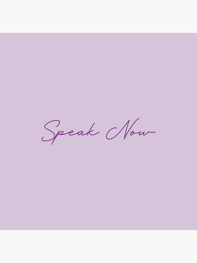 Speak Now Elegant Script Wallpaper