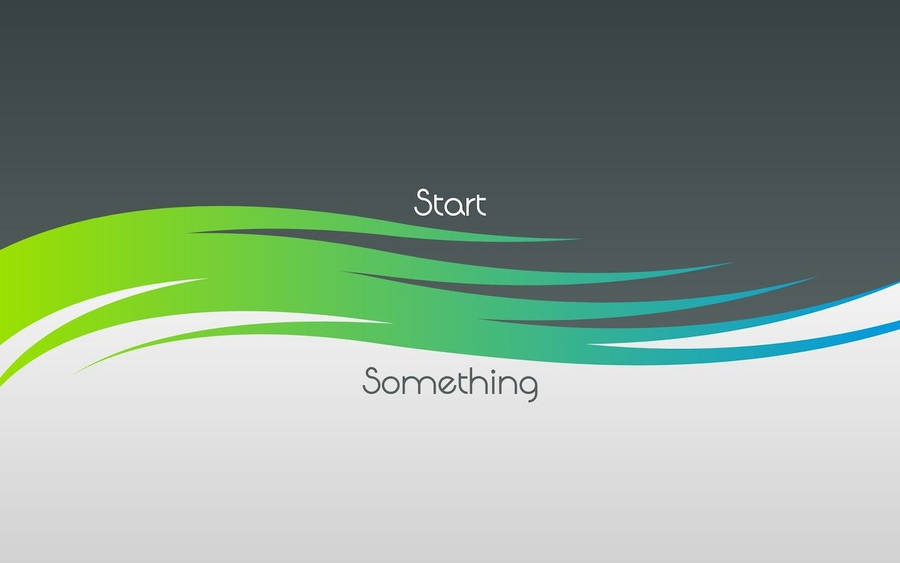 Start Something Inspirational Desktop Wallpaper