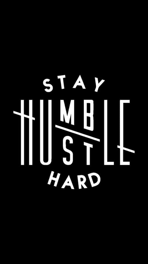 Stay Hustle Hard - Black And White Wallpaper