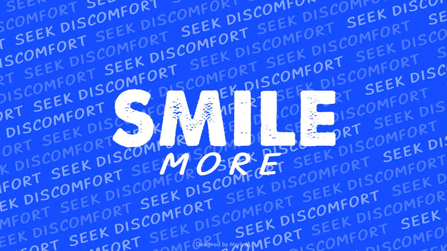 Step Out Of Your Comfort Zone With Seek Discomfort Wallpaper