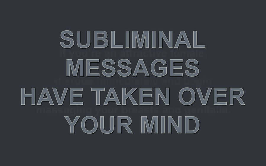 Subliminal Graphic Quote Wallpaper