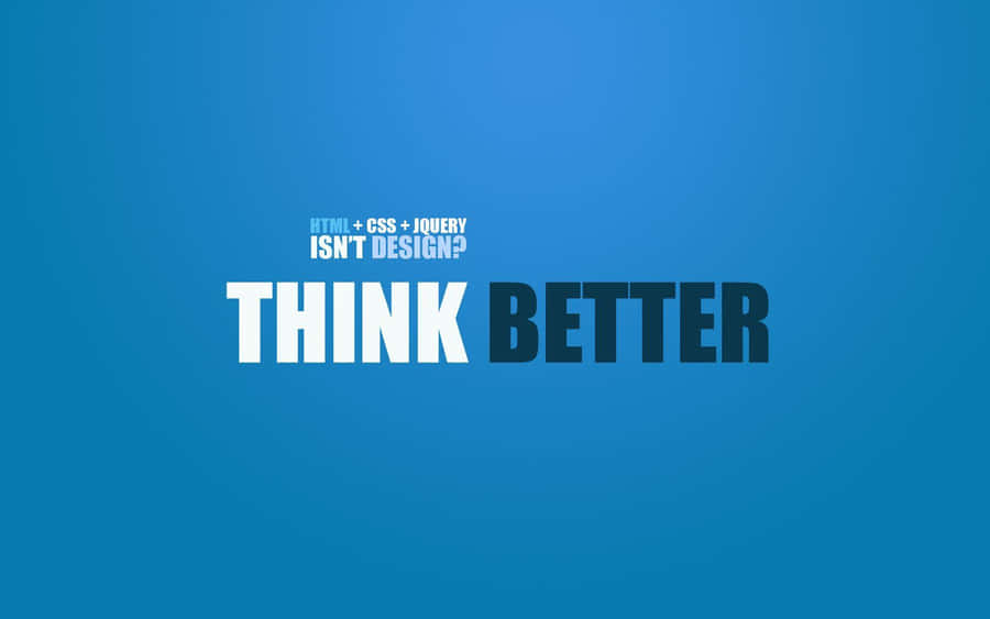 Think Better Web Design Concept Wallpaper