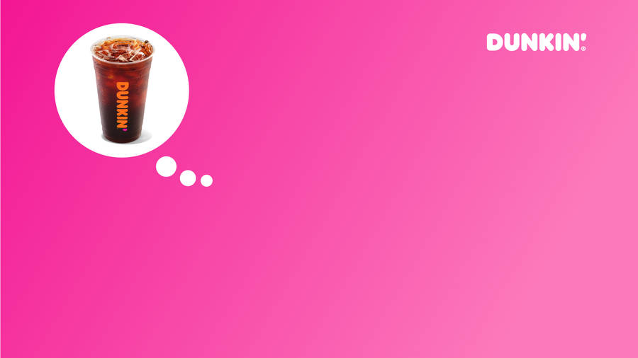 Thinking Of Dunkin Donuts Wallpaper