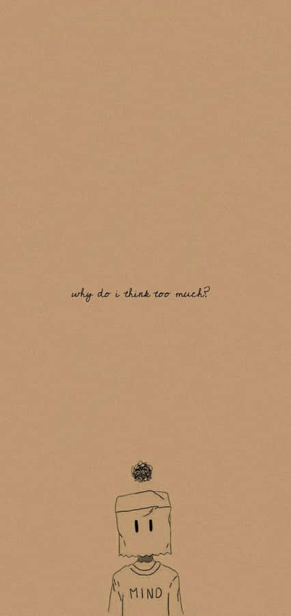 Thinking_ Too_ Much_ Illustration Wallpaper