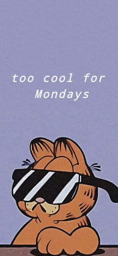 Too Cool For Mondays Wallpaper