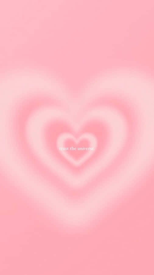 Trust The Universe Pink Heart Background Wallpaper