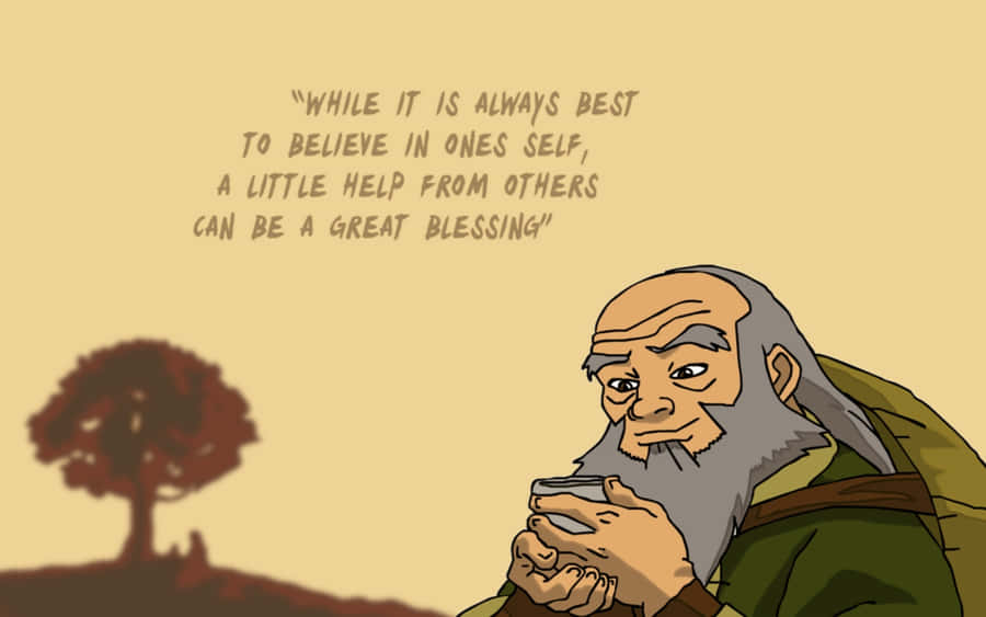 Uncle_ Iroh_ Quote_and_ Tea Wallpaper