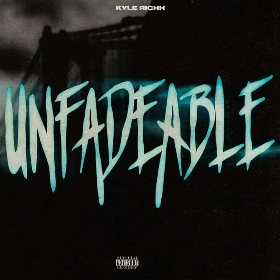 Unfadeable By Kyle Richh Wallpaper