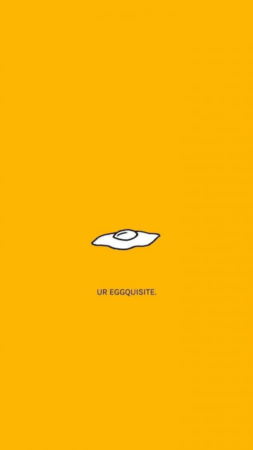 Ur Eggsquisite Aesthetic Mood Wallpaper