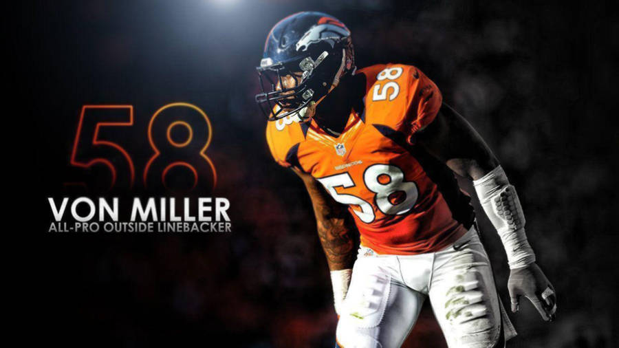 Von Miller Outside Linebacker Wallpaper