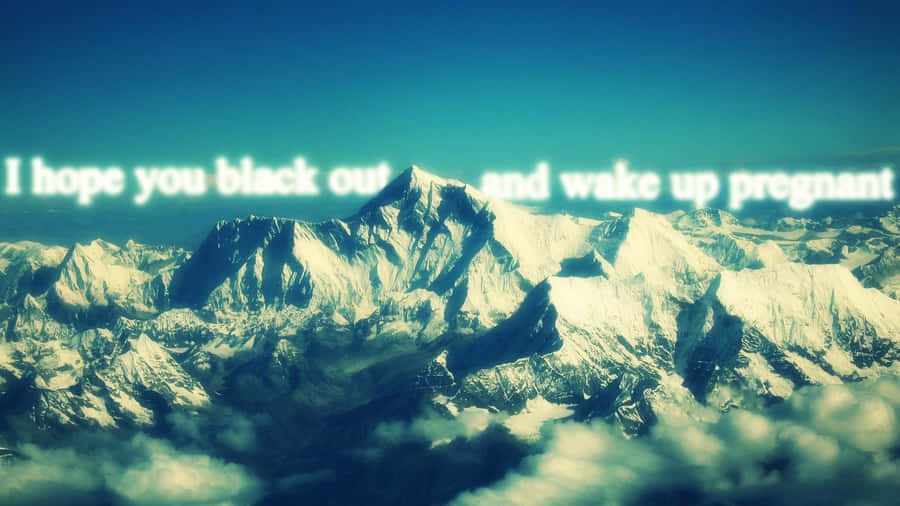 Vulgar Pregnant Quote [wallpaper] Wallpaper