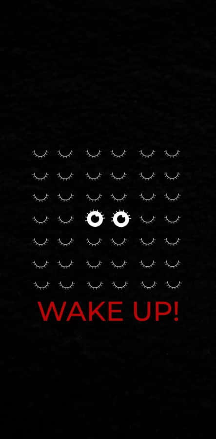 Wake Up Message Eyes Graphic Wallpaper