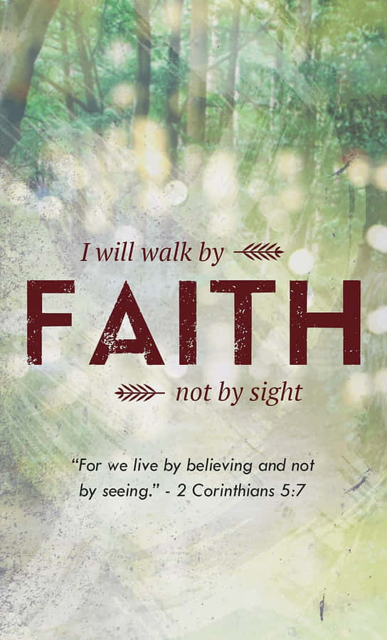 Walk By Faith Bible Verse Inspiration Wallpaper