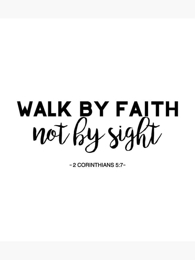 Walk By Faith Not By Sight Inspirational Quote Wallpaper