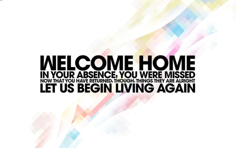 Welcome Home Message Colorful Background Wallpaper