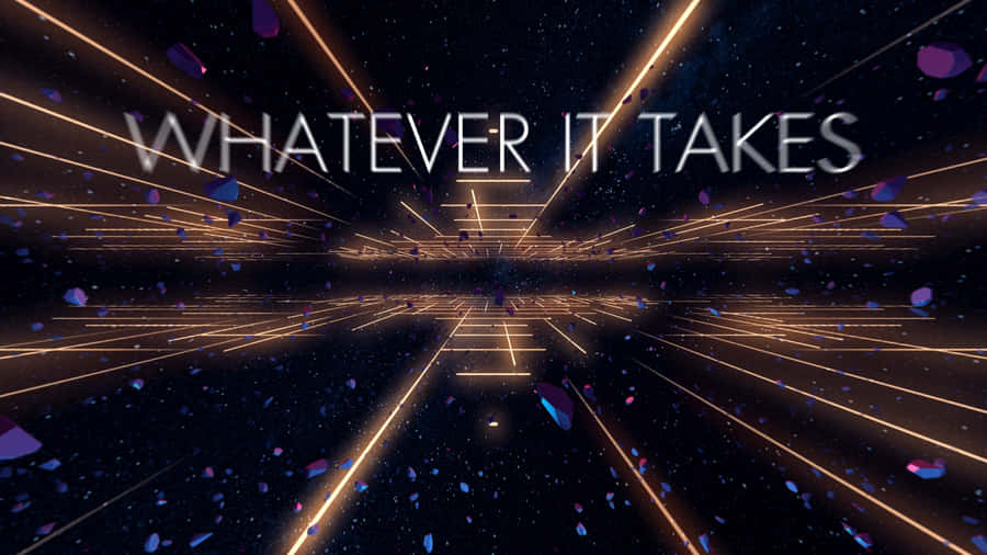 Whatever It Takes Outerspace Wallpaper