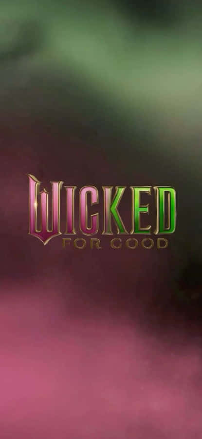 Wicked For Good Logo Wallpaper