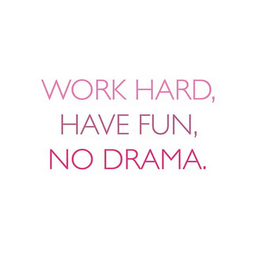 Work Hard Have Fun No Drama_ Quote Wallpaper