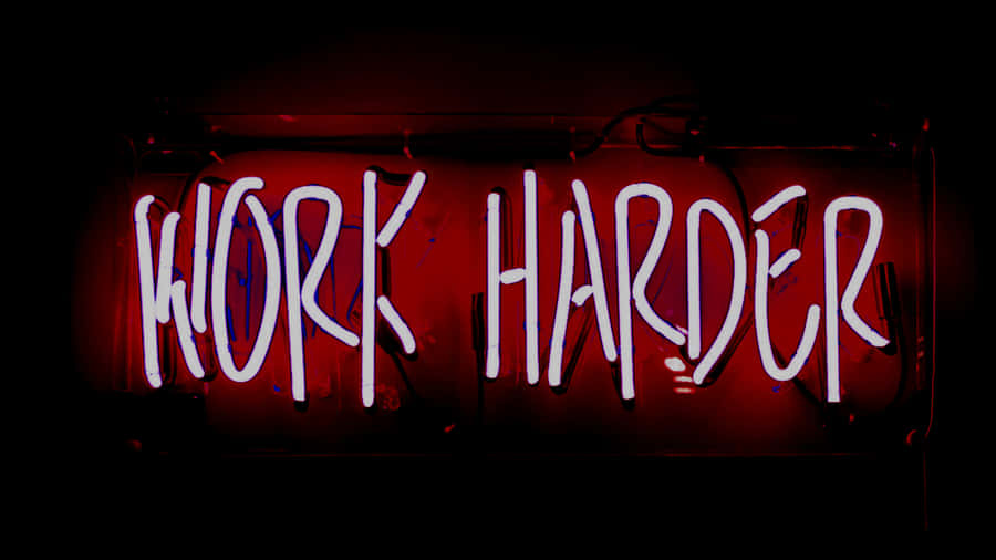 Work Harder Neon Sign Wallpaper