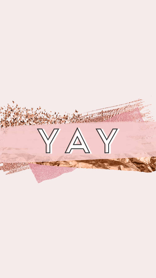 Yay Rose Gold Iphone Wallpaper