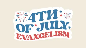 4thof July Evangelism Graphic Wallpaper