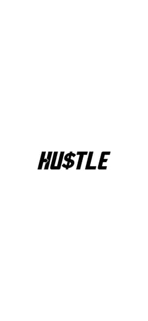 A Black And White Image Of The Word Hustle Wallpaper