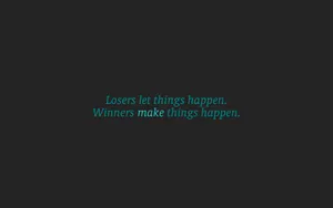 A Black Background With The Words, Joseph Makes Things Happen, Winners Make Things Happen Wallpaper