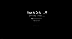 A Black Screen With The Words Need To Code? Wallpaper