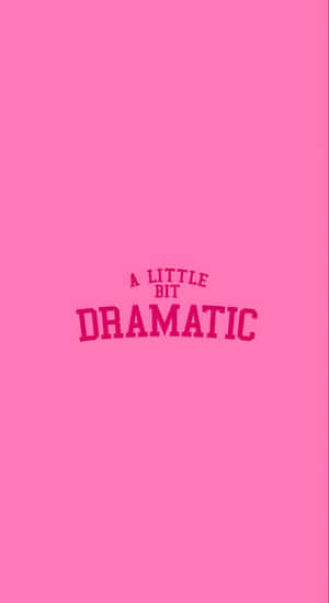 A Little Bit Dramatic Wallpaper