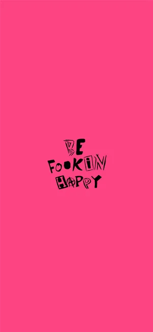 A Pink Background With The Words'be Fuckin' Bubba' Wallpaper