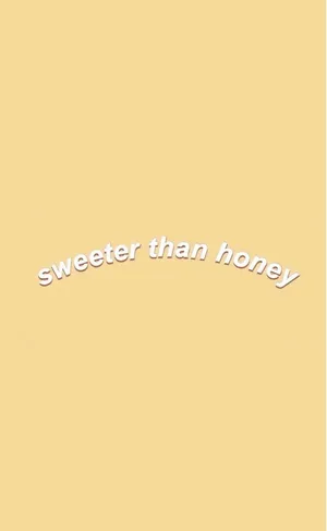 A Yellow Background With The Words Sweeter Than Honey Wallpaper