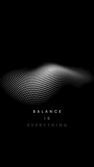 Abstract Balance Is Everything Graphic Wallpaper
