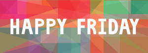 Abstract Happy Friday Wallpaper