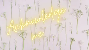 Acknowledge Me [wallpaper] Wallpaper