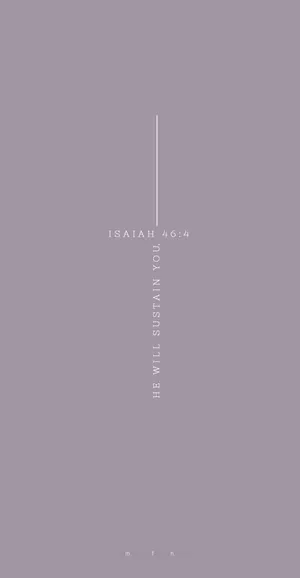 Aesthetic Bible Verse Isaiah 46:4 Wallpaper