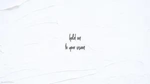 Aesthetic White Vision Quote Wallpaper