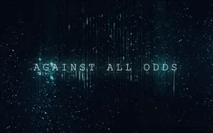 Against All Odds Inspiration Wallpaper