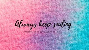 Always Keep Smiling Quote Wallpaper
