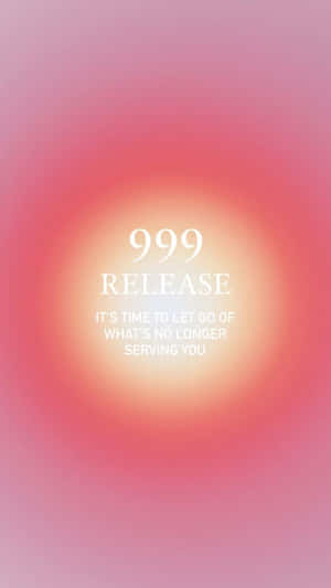 Angel Number999 Release Inspirational Message Wallpaper